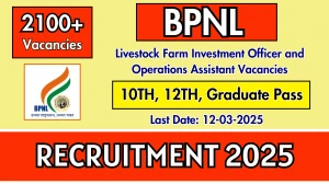 BPNL Recruitment 2025 - Apply Online for 2,152 Livestock Farm Investment Officer and Operations Assistant Posts