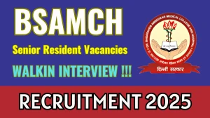 BSAMCH Senior Resident Recruitment 2025 – Walk in for 70 Post