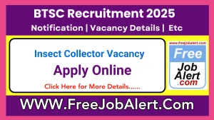 BTSC Insect Collector 2025 Exam Date Announced