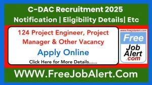 C-DAC Project Engineer, Project Manager & Other Recruitment 2025 - Apply Online for 135 Posts