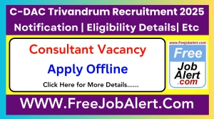 C-DAC Trivandrum Consultant Recruitment 2025 - Apply Offline