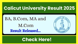 Calicut University Result 2025 Released at uoc.ac.in Direct Link to Download 1st, 2nd, 3rd and 4th Semester Result