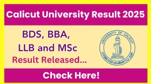 Calicut University Result 2025 Released at uoc.ac.in Direct Link to Download 2nd, 4th and 6th Semester Result