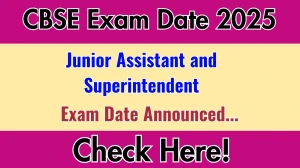 CBSE Junior Assistant and Superintendent Exam Date 2025 Announced at cbse.gov.in Verify the schedule for the examination date and details here CBSE Junior Assistant and Superintendent Exam Date 2025 Announced at cbse.gov.in Verify the schedule for the examination date and details here