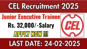 CEL Junior Executive Trainee Recruitment 2025 - Apply Offline