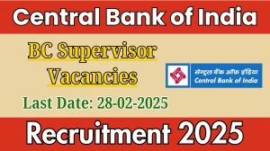 Central Bank of India BC Supervisor Recruitment 2025 Apply Offline, Last Date, Vacancy Notification, Qualification Details
