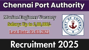 Chennai Port Authority Marine Engineer Recruitment 2025 - Apply Offline