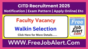 CITD Faculty Recruitment 2025 – Walk in