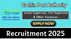 Cochin Port Authority Junior Supervisor, Fire Supervisor & Other Recruitment 2025 - Apply Online for 66 Posts