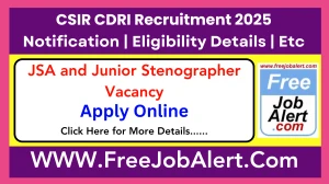 CSIR CDRI Junior Secretariat Assistant and Junior Stenographer Recruitment 2025 - Apply Online for 11 Posts