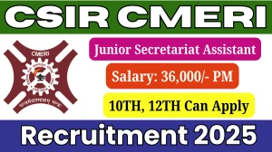 CSIR CMERI Junior Secretariat Assistant Recruitment 2025 - Apply Online for 16 Posts