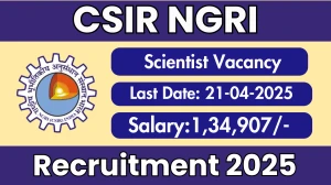CSIR NGRI Scientist Recruitment 2025 - Apply Online for 19 Posts