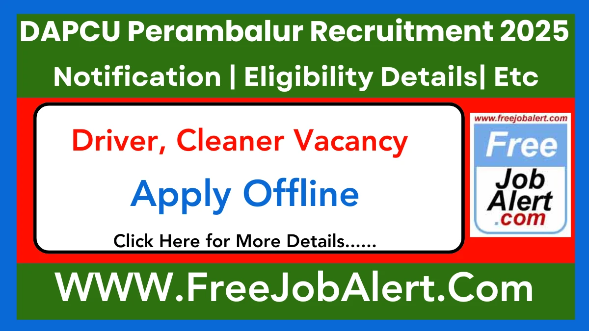 DAPCU Perambalur Driver, Cleaner Recruitment 2025 - Apply Offline