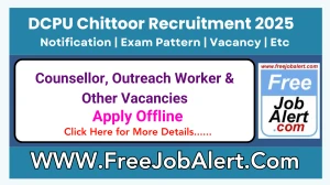 DCPU Chittoor Counsellor, Outreach Worker & Other Recruitment 2025 - Apply Offline