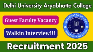Delhi University Aryabhatta College Guest Faculty Recruitment 2025 – Walk in