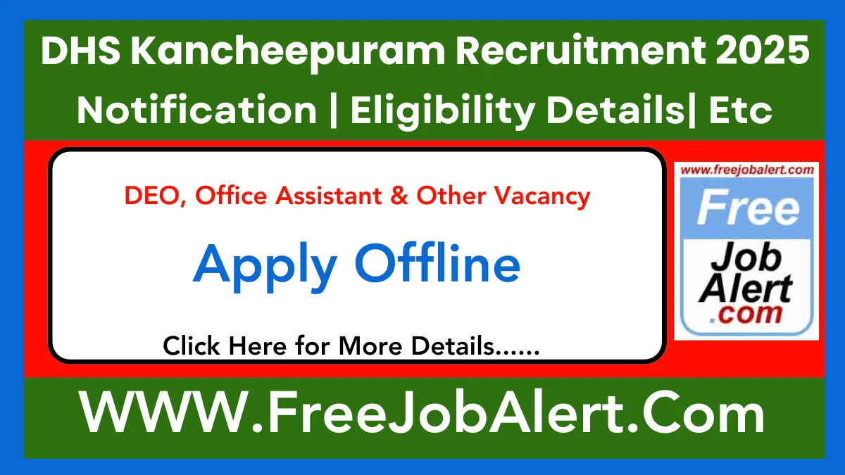 DHS Kancheepuram DEO, Office Assistant & Other Recruitment 2025 - Apply Offline for 163 Posts