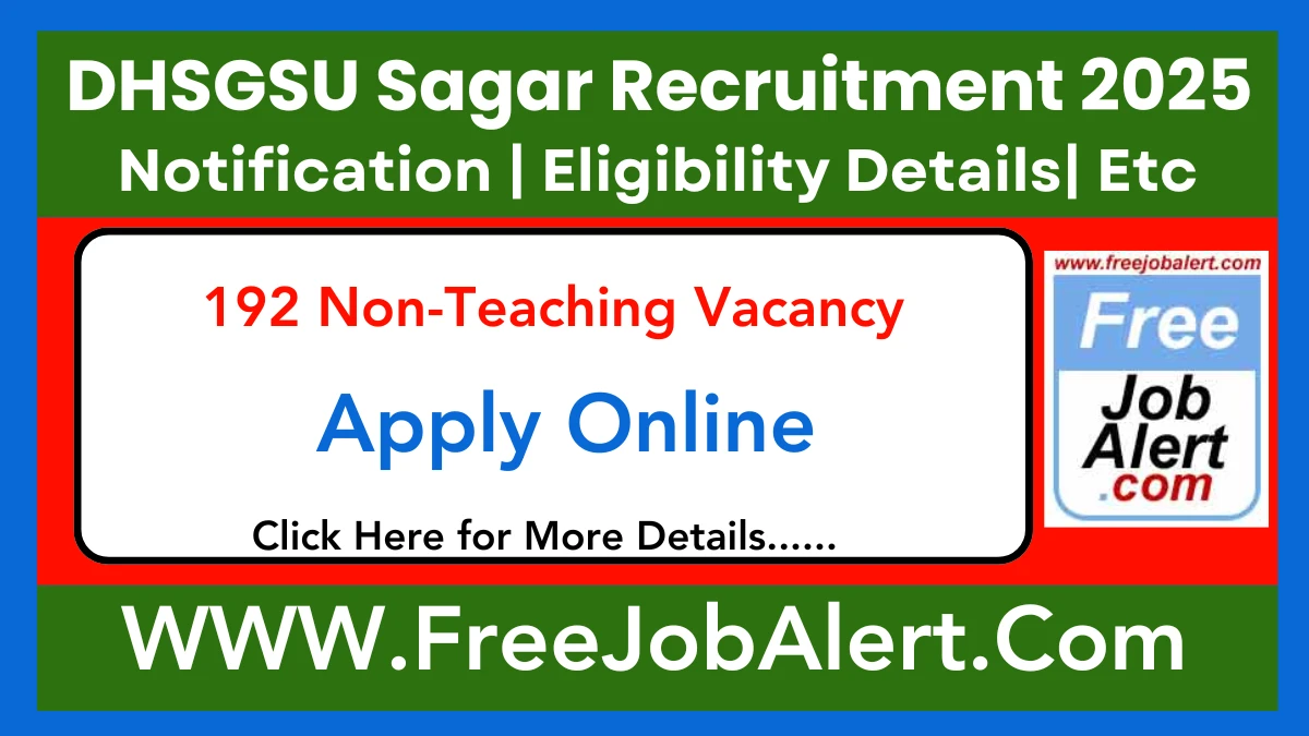 DHSGSU Sagar Non-Teaching Recruitment 2025 - Apply Online for 192 Posts