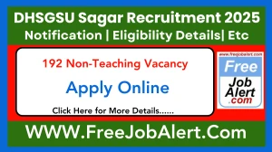 DHSGSU Sagar Non-Teaching Recruitment 2025 - Apply Online for 192 Posts DHSGSU Sagar Non-Teaching Recruitment 2025 - Apply Online for 192 Posts