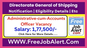 Directorate General of Shipping Administrative-cum-Accounts Officer Recruitment 2025 - Apply Offline for 01 Posts