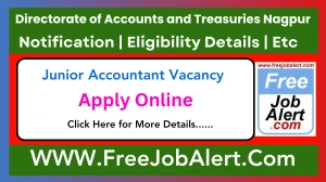 Directorate of Accounts and Treasuries Nagpur Junior Accountant Recruitment 2025 - Apply Online for 56 Posts Directorate of Accounts and Treasuries Nagpur Junior Accountant Recruitment 2025 - Apply Online for 56 Posts