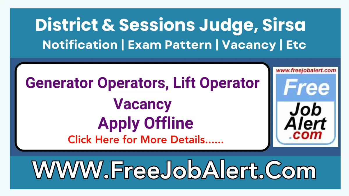 District & Sessions Judge, Sirsa Generator Operators, Lift Operator Recruitment 2025 - Apply Offline for 3 Posts