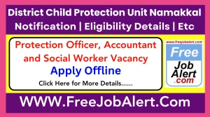 District Child Protection Unit Namakkal Protection Officer, Accountant and Social Worker Recruitment 2025 - Apply Offline