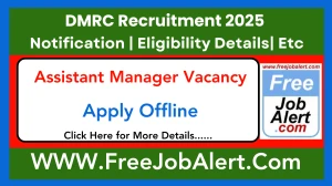 DMRC Assistant Manager Recruitment 2025 - Apply Offline