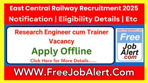 East Central Railway Research Engineer cum Trainer Recruitment 2025 - Apply Offline for 7 Posts