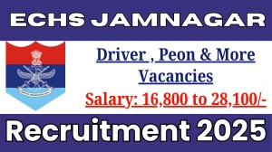 ECHS Jamnagar Driver, Peon and Other Recruitment 2025 - Apply Offline