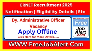 ERNET Dy. Administrative Officer Recruitment 2025 - Apply Offline