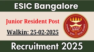 ESIC Bangalore Junior Residents Recruitment 2025 – Walk in for 05 Post