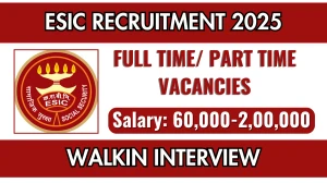 ESIC Bangalore Senior Resident, Specialist & Other Recruitment 2025 – Walk in for 22 Post