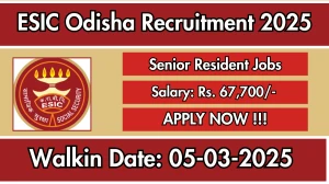 ESIC Odisha Senior Resident Recruitment 2025 – Walk in for 09 Posts