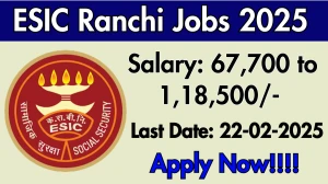 ESIC Ranchi Teaching Faculty/Senior Residents Recruitment 2025 - Apply Offline for 32 Posts