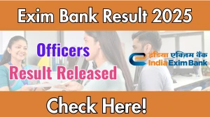Exim Bank Officers Result 2025 OUT, Download Officers Result at eximbankindia.in