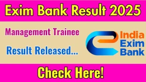 Exim Bank Result 2025 Announced. Direct Link to Check Exim Bank Management Trainee Result 2025 eximbankindia.in