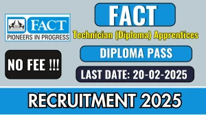 FACT Technician (Diploma) Apprentices Recruitment 2025 - Apply Online