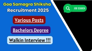 Goa Samagra Shiksha Various Posts Recruitment 2025 – Walk in