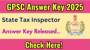 GPSC State Tax Inspector Answer Key 2025 Out gpsc.gujarat.gov.in Download Answer Key PDF Here