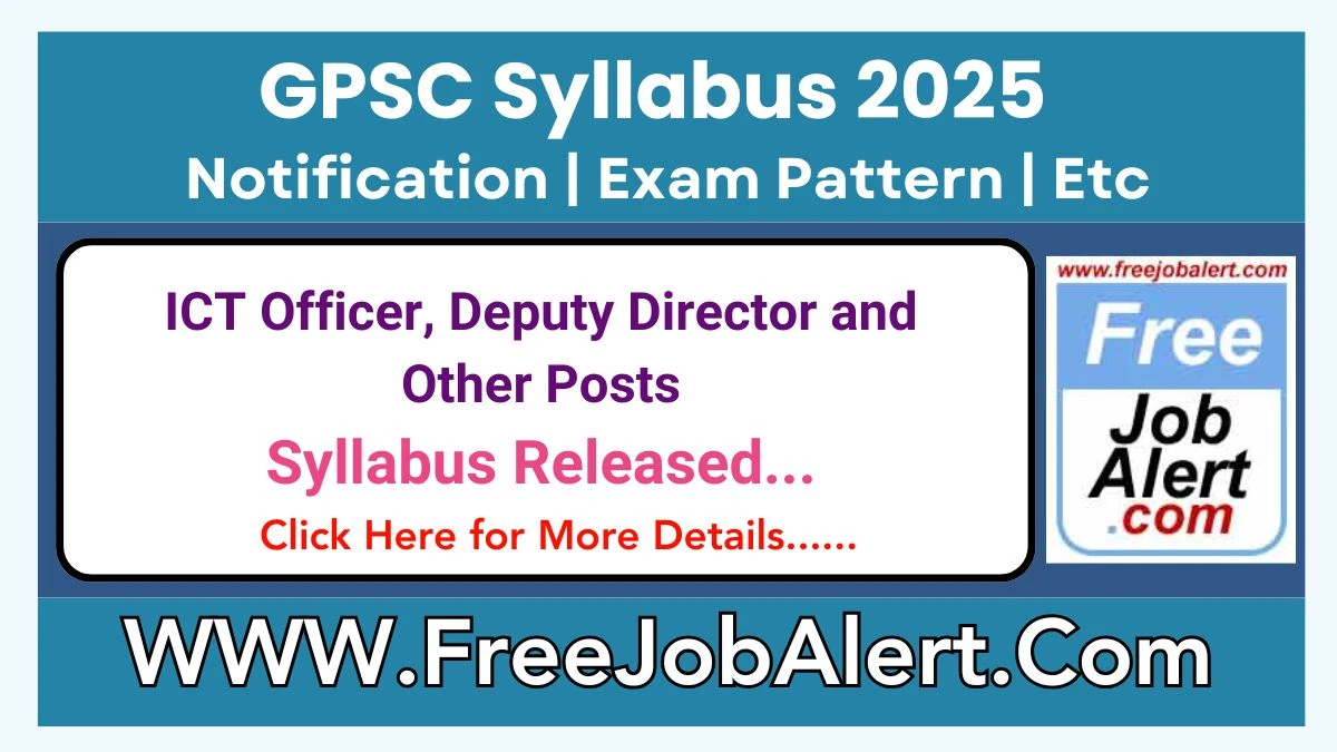 GPSC Syllabus 2025 Announced Download GPSC ICT Officer, Deputy Director and Other Posts Exam pattern at gpsc.gujarat.gov.in