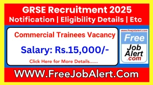 GRSE Commercial Trainees Recruitment 2025 - Apply Online for 5 Posts