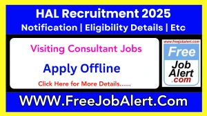 HAL Visiting Consultant Recruitment 2025 - Apply Offline for 1 Posts