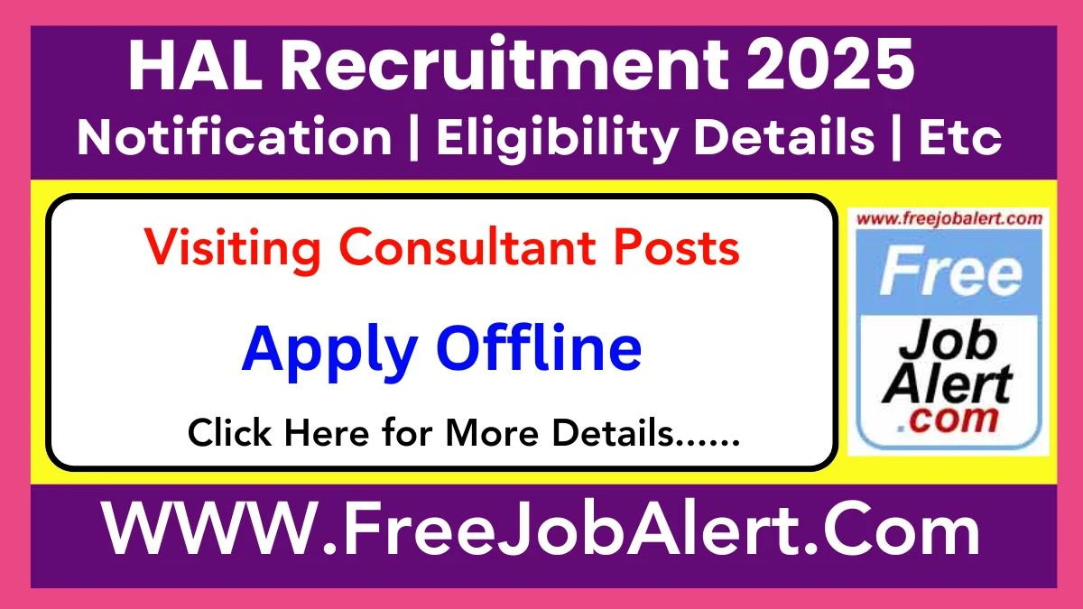 HAL Visiting Consultant Recruitment 2025 - Apply Offline for 1 Posts