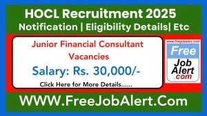 HOCL Junior Financial Consultant Recruitment 2025 – Walk in for 2 Posts