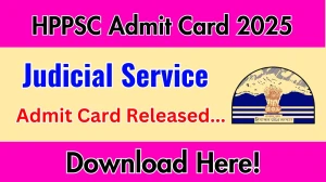 HPPSC Judicial Service Admit Card 2025 Download Link Released at hppsc.hp.gov.in HPPSC Judicial Service Admit Card 2025 Download Link Released at hppsc.hp.gov.in