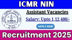 ICMR NIN Assistant Recruitment 2025 - Apply Online