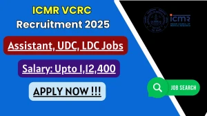 ICMR VCRC Assistant, UDC and LDC Recruitment 2025 - Apply Online
