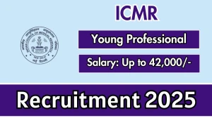 ICMR Young Professional Recruitment 2025 – Walk in for 2 Posts