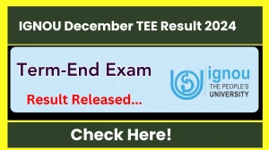 IGNOU December TEE Result 2024 Released at ignou.ac.in - How to check IGNOU December TEE Results Here IGNOU December TEE Result 2024 Released at ignou.ac.in - How to check IGNOU December TEE Results Here