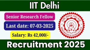IIT Delhi Senior Research Fellow Recruitment 2025 - Apply Offline